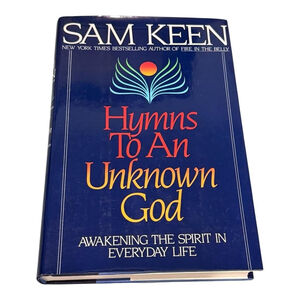 Vintage Hymns to an Unknown God Sam Keen Hardcover Book Bantam 1994 Religion